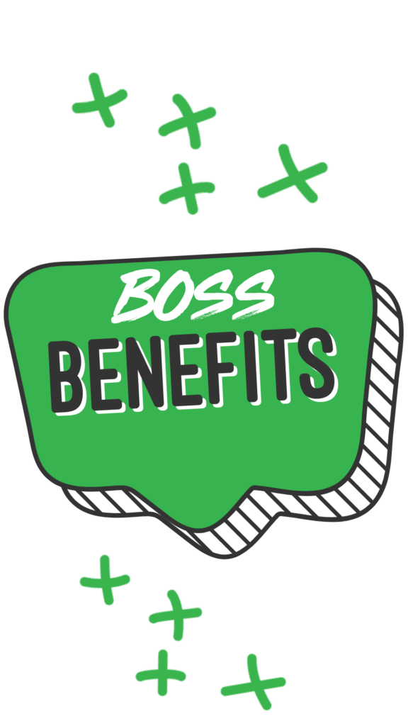 boss benefits
